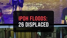 Flash floods force 26 from homes in Ipoh