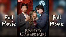 Kissed by Claw and Fang All Episodes (HOT DRAMA)