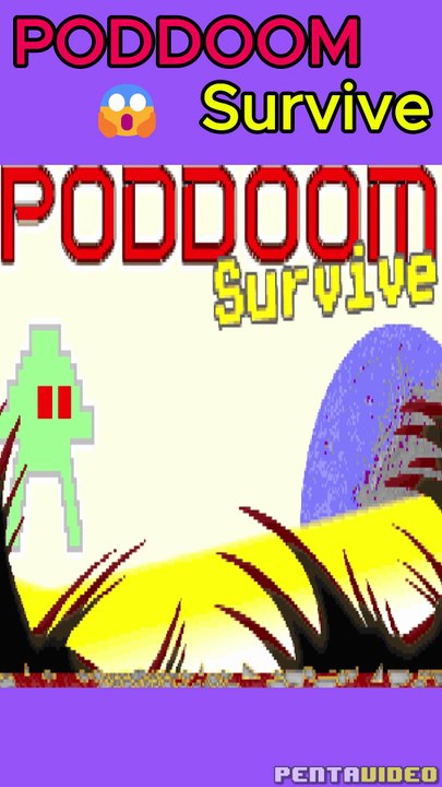 Poddoom Survive 😱 Gameplay