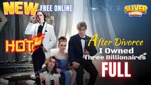After Divorce I Owned Three Billionaires Hd I Best Drama Shortfilms Hot Billionaire Ceo Dark Romance