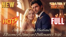 After Switching Husbands I Become A Junkyard Billionaire's Wife Full HD Short Drama I Best Romantic ShortFilms Hot Emotional Dark Forbidden Romance New Series 2026