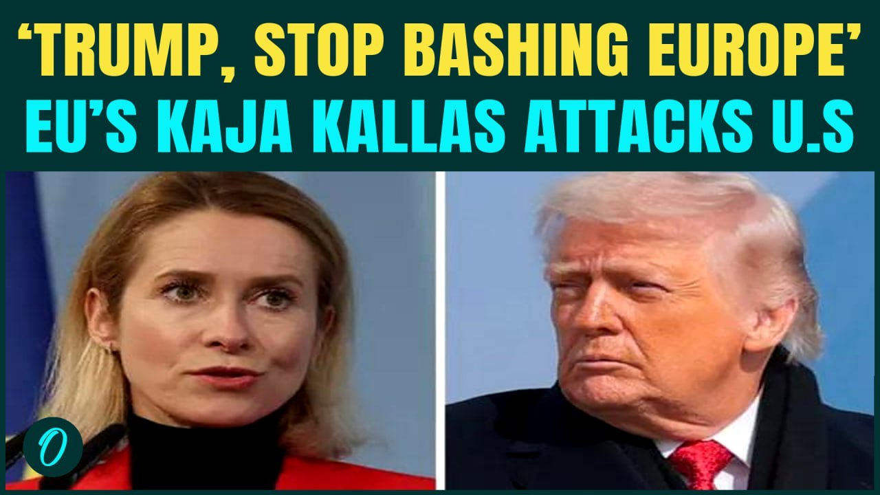 EU Vs U.S EXPLODES| Kaja Kallas Calls Out U.S. Over ‘Europe-Bashing’ | Trump ATTACKED On World Stage