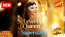 Level-Up Queen From Nobody To Superstar