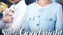 Say Good Night Babe - Drama