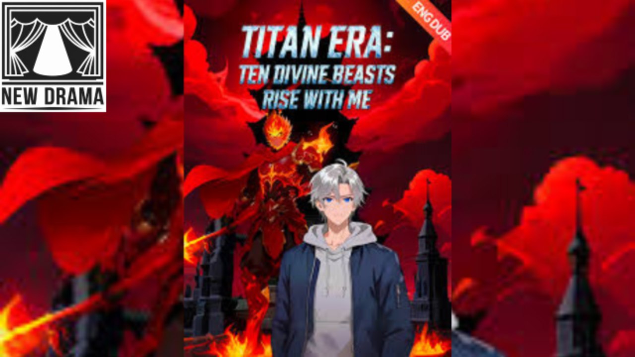 🚩💛☢️🔘 1901 Anime Titan Era Ten Divine Beasts Rises With Me - Real Film 🌍 The Earth Channel X9Xk2K2