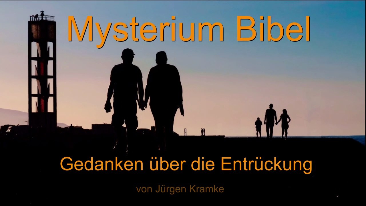 Die Entrückung der wahren Christen in der Endzeit - Drangsal und Gericht