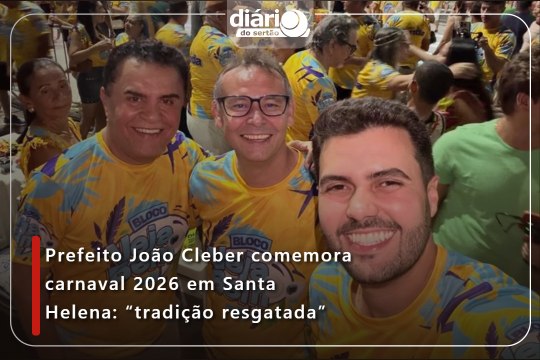 Prefeito João Cleber comemora carnaval 2026 em Santa Helena: tradição resgatada