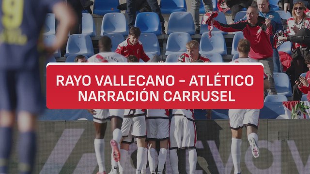 Rayo Vallecano 3 - Atlético de Madrid 0: Resumen Carrusel