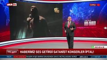 Haberimiz ses getirdi! Satanist konserler iptal!