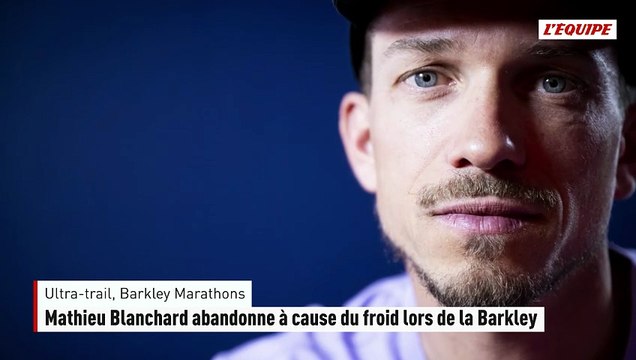 Mathieu Blanchard abandonne à cause du froid lors de la Barkley - Ultra-trail - Barkley Marathons