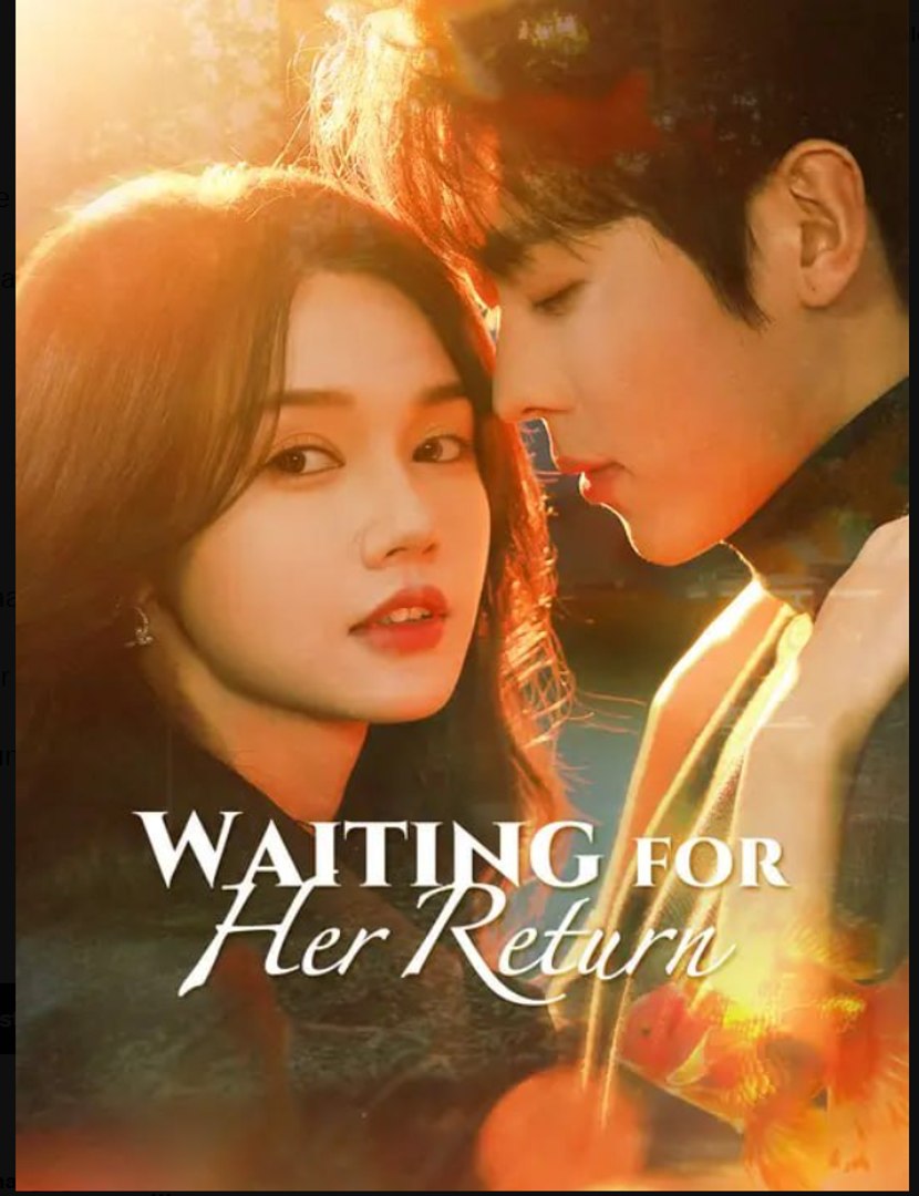 Waiting for Her Return Drama Movies English Sub