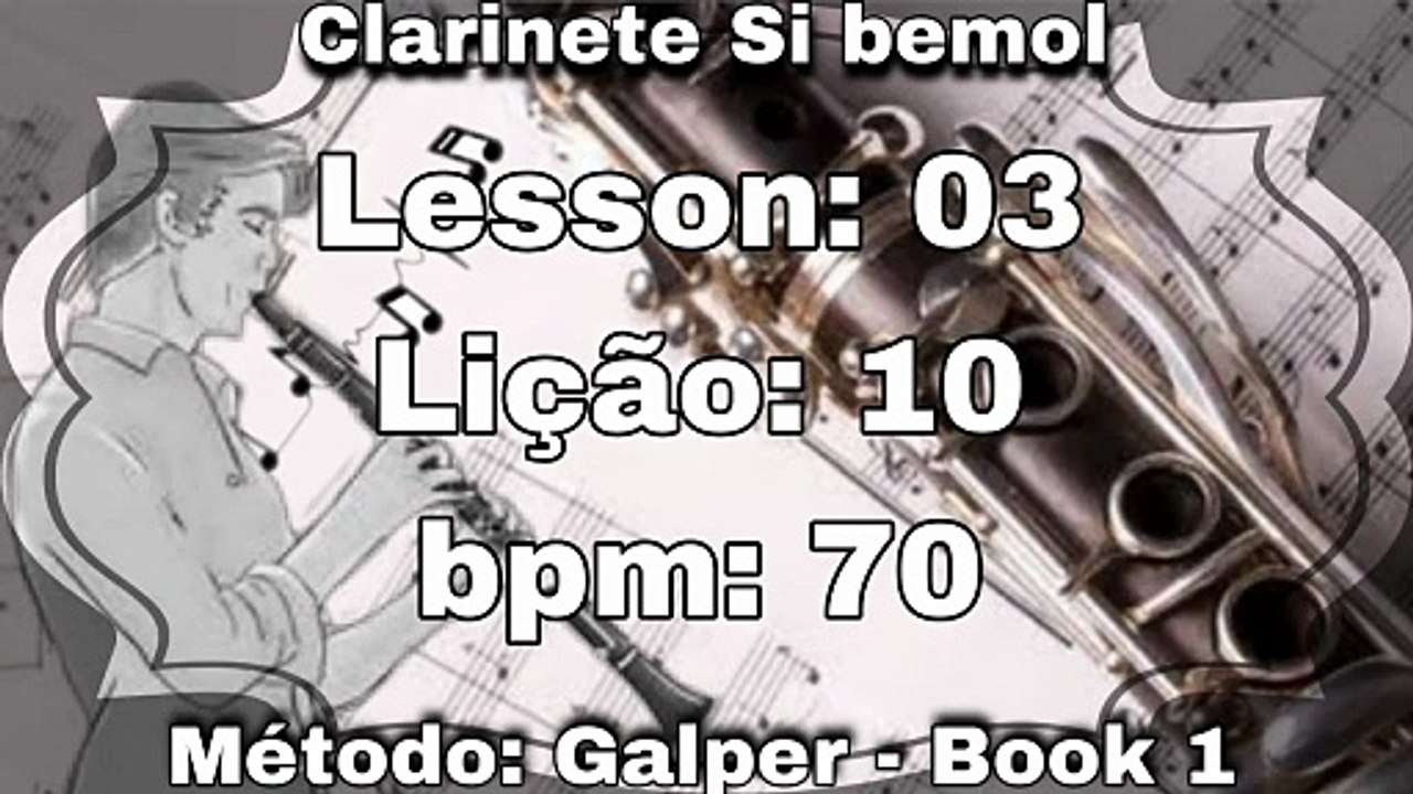 Lesson: 03 Lição: 10 - Clarinete Si bemol [70 bpm]