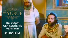 Hz. Yusuf 21. Bölüm (Genişletilmiş Versiyon)