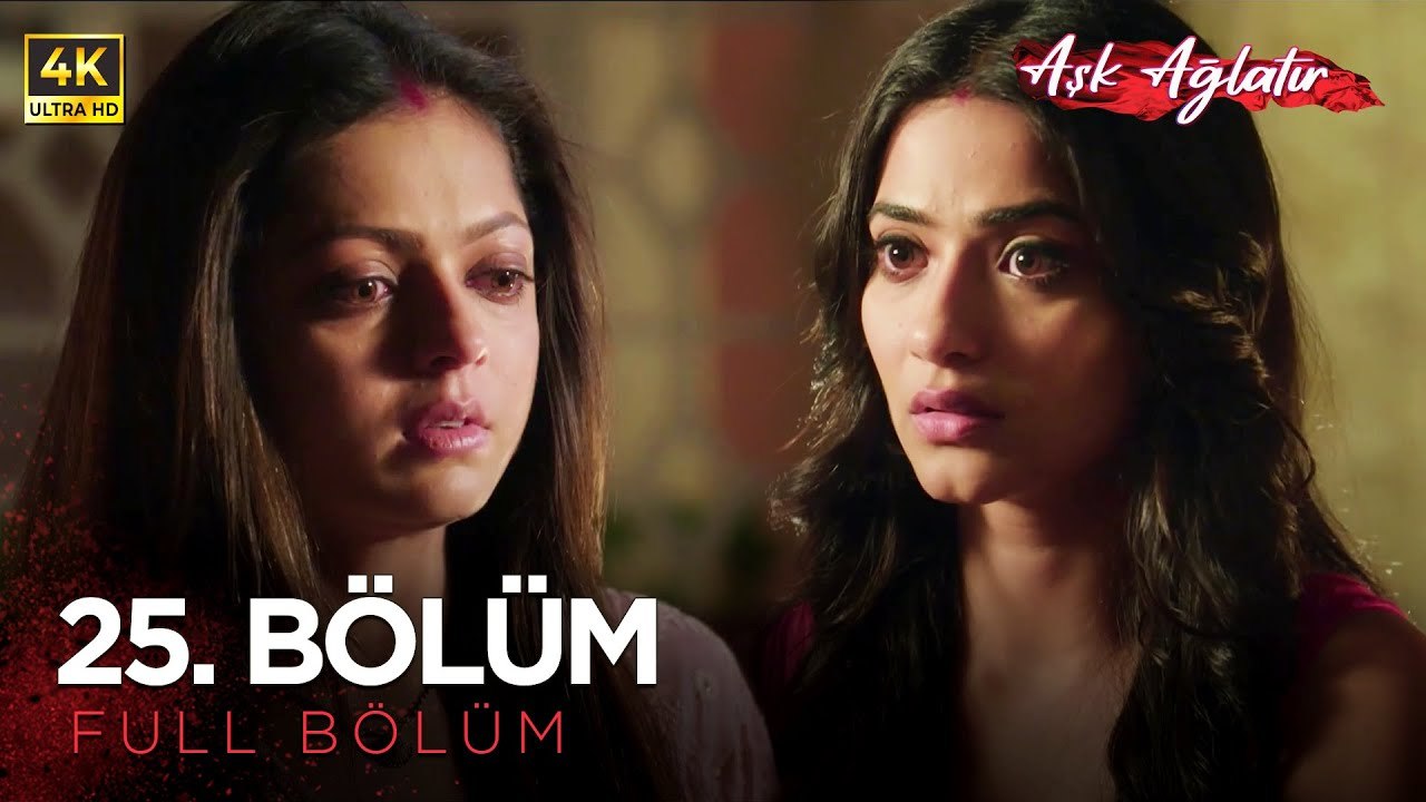 Aşk Ağlatır Hint Dizisi 25. Bölüm (4K)