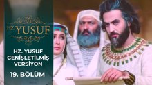 Hz. Yusuf 19. Bölüm (Genişletilmiş Versiyon)