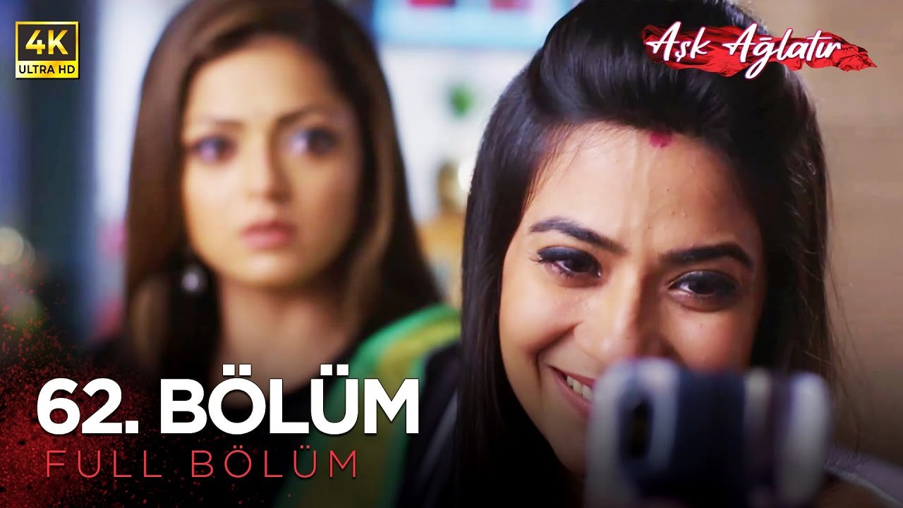 Aşk Ağlatır Hint Dizisi 62. Bölüm (4K)