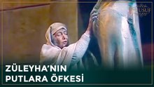 Züleyha Putları KIRDI! | Hz. Yusuf