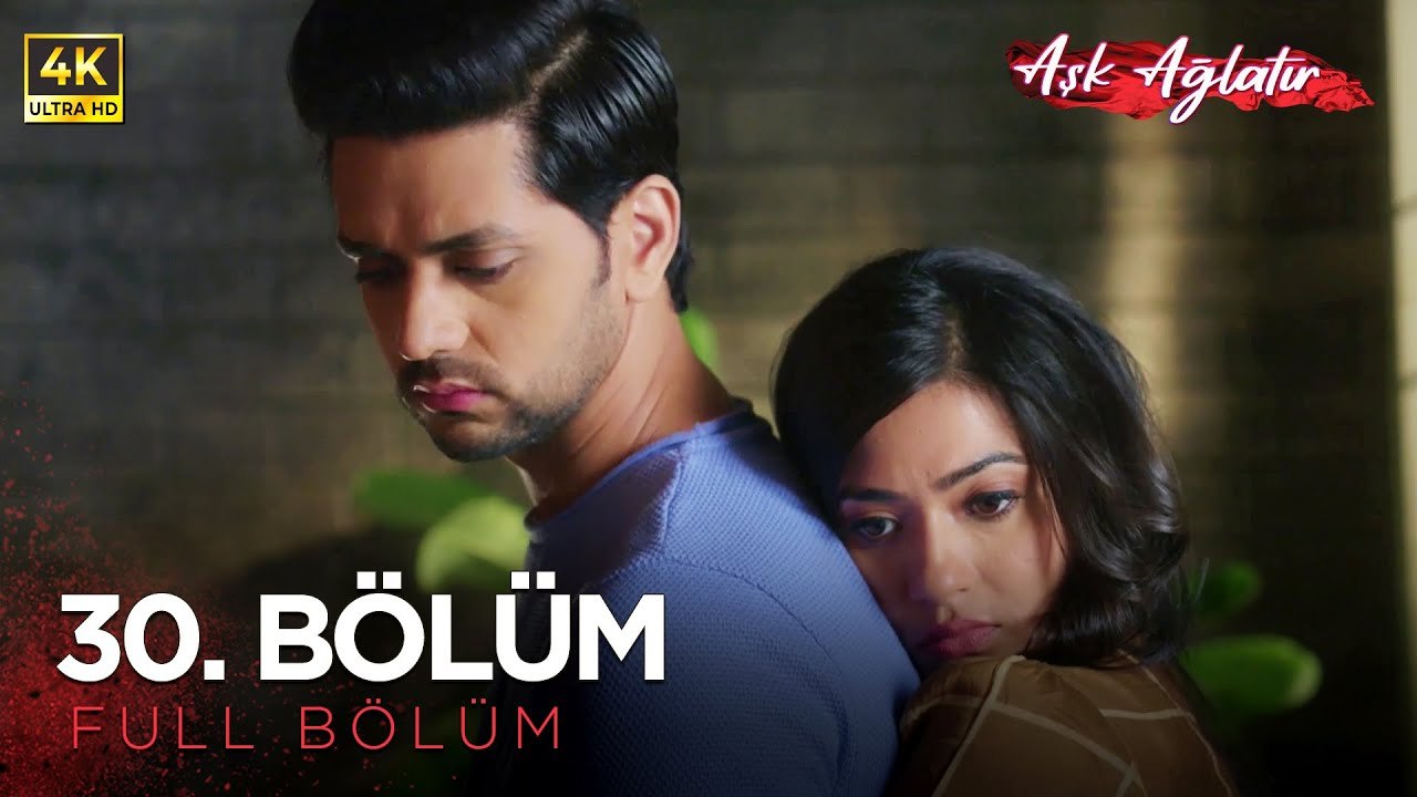 Aşk Ağlatır Hint Dizisi 30. Bölüm (4K)