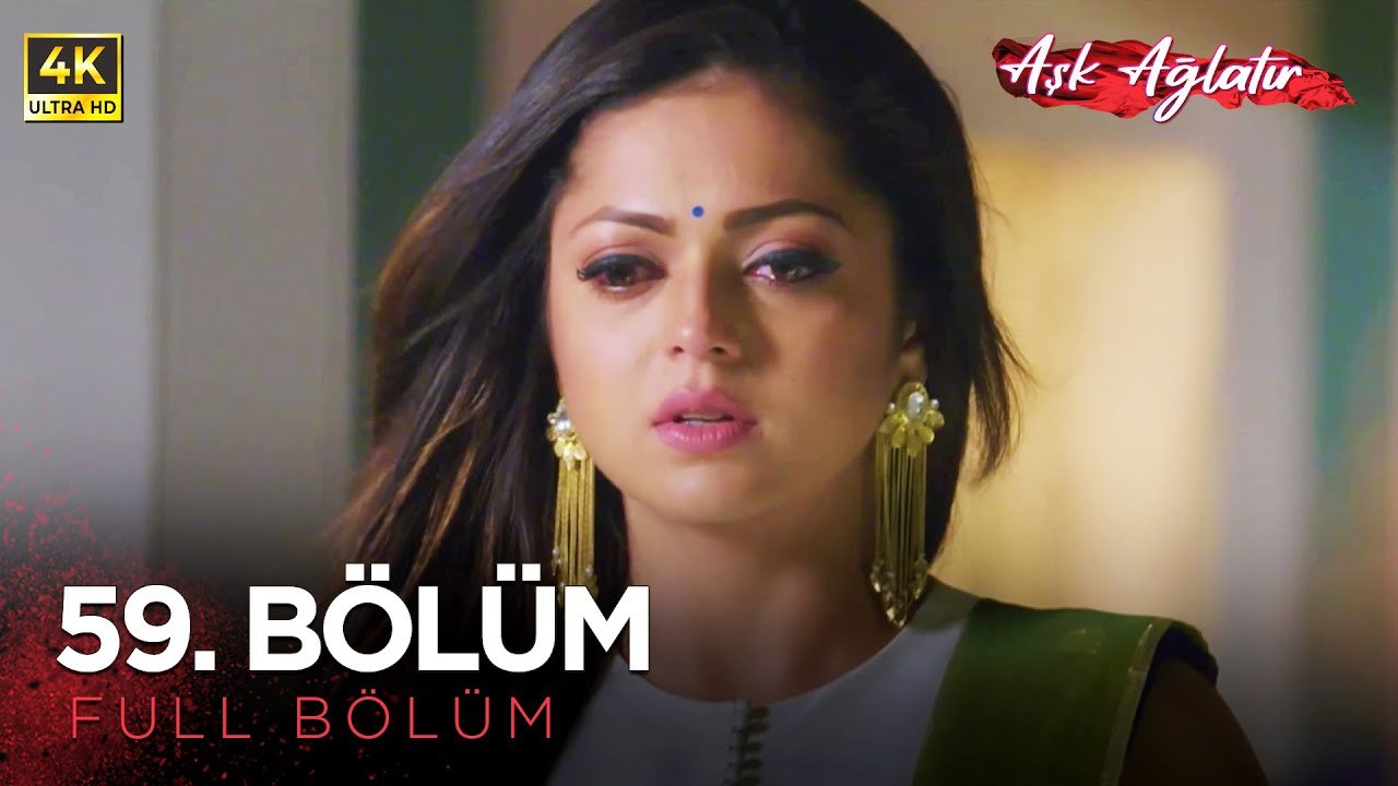 Aşk Ağlatır Hint Dizisi 59. Bölüm (4K)