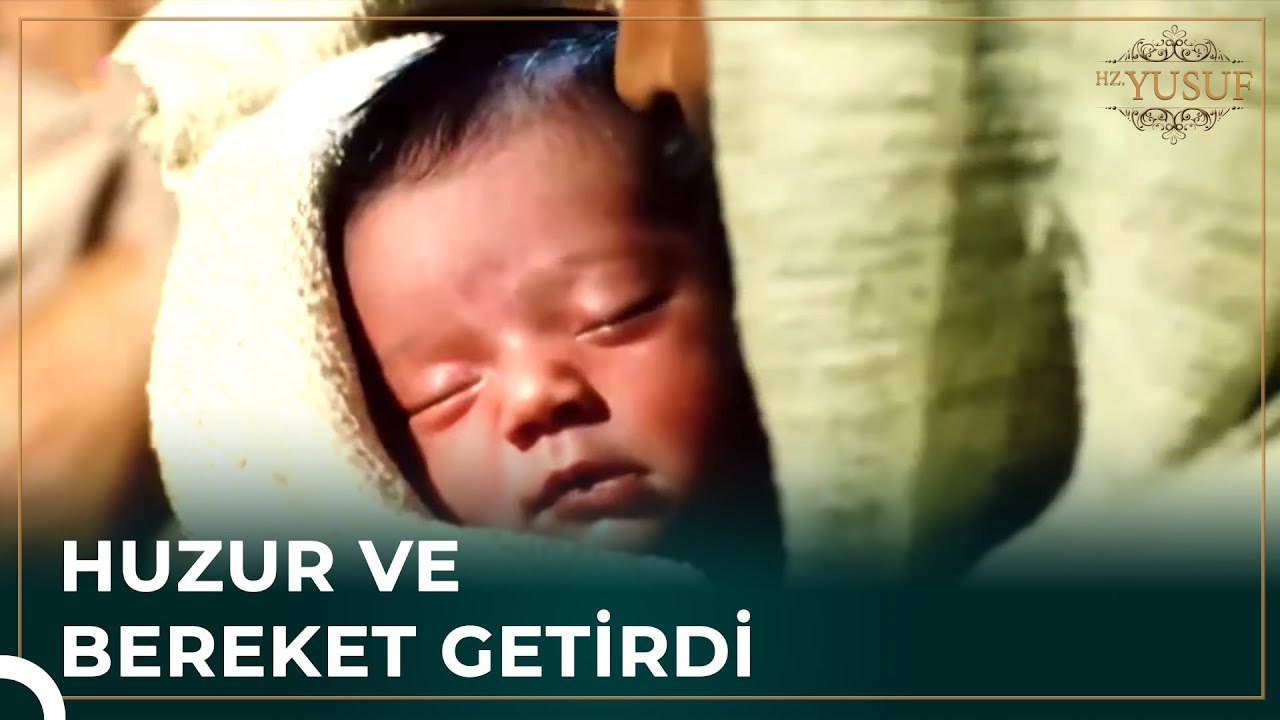 Hz. Yusuf Dünyaya Geldi | Hz. Yusuf