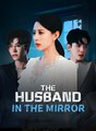 The Husband in the Mirror - Drama FULL MOVIES ENGLISH SUB