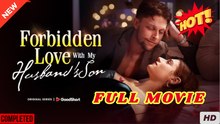 Forbidden Love With My Husband's Son (2025) - FULL [Eng Sub]