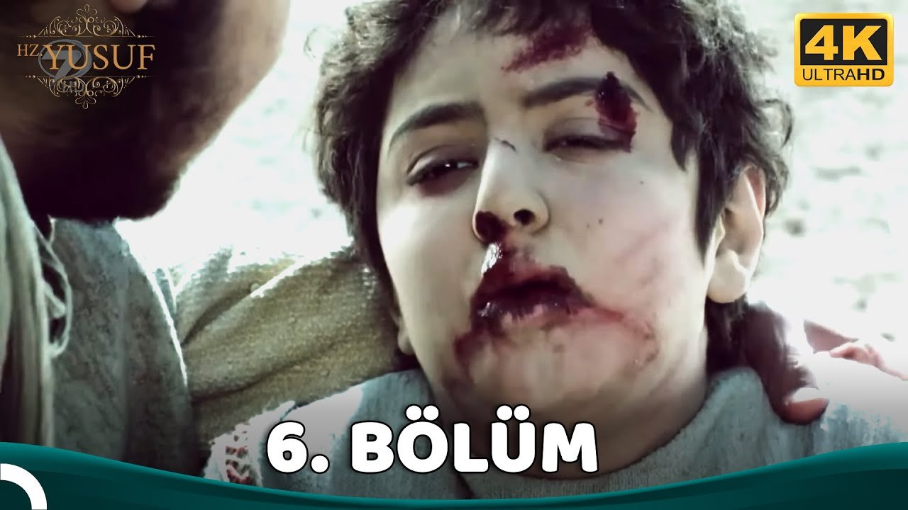 Hz. Yusuf 6.Bölüm (4K)