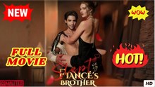 🧡🍏 🔥 Slept With My Fiancé's Brother Full Version