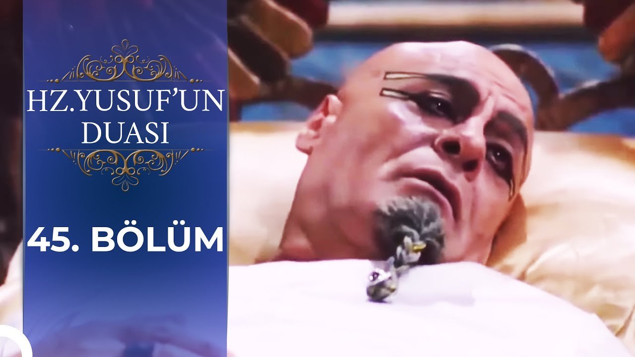 Kral'ın Ölümü  | Hz. Yusuf'un Duası