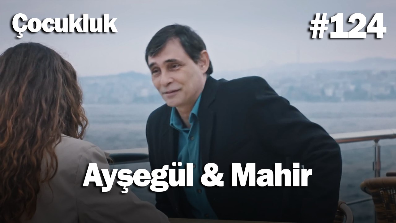 Ayşegül & Mahir #124 - Çocukluk