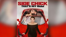 Side Chick, That's My Ride! Full Version