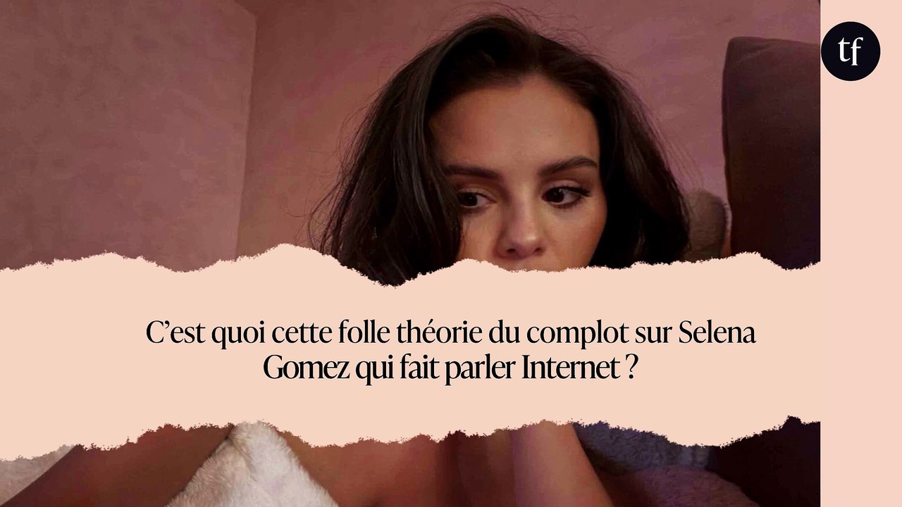 C’est quoi cette folle théorie du complot sur Selena Gomez qui fait parler Internet ?