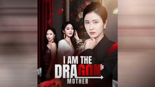 It's Me, Dragon Mother full movie