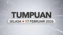 Tumpuan Selasa – 17 Februari 2026