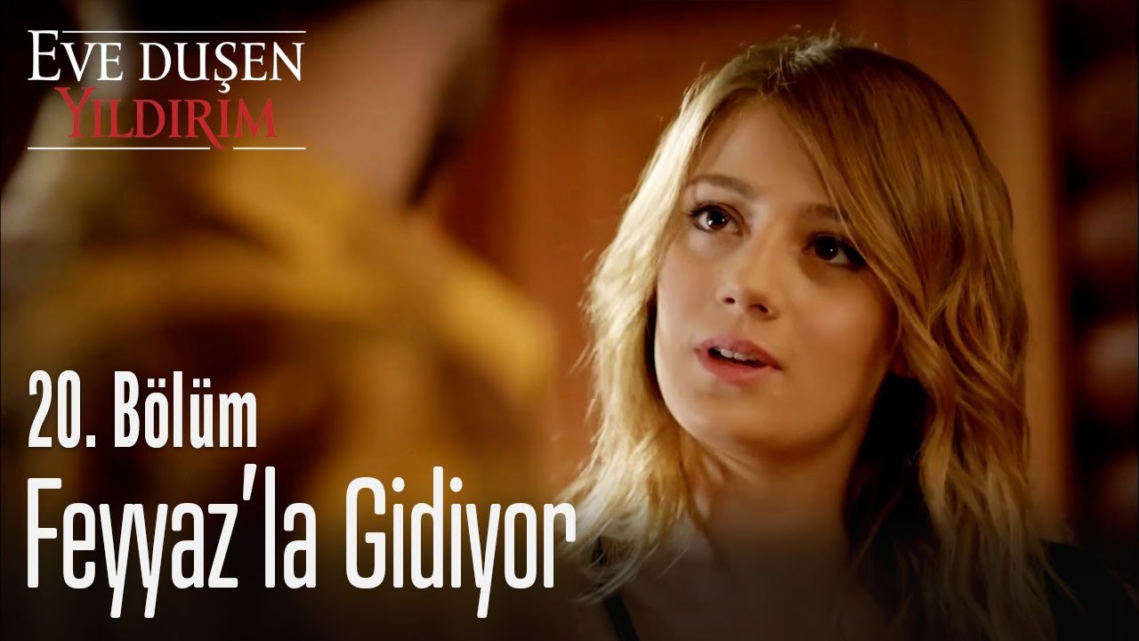 Feyyaz'la gidiyor - Eve Düşen Yıldırım 20. Bölüm