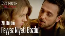 Feyyaz niyeti bozdu! - Eve Düşen Yıldırım 20. Bölüm