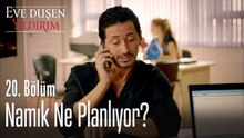 Namık ne planlıyor? - Eve Düşen Yıldırım 20. Bölüm