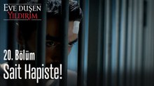 Sait hapiste! - Eve Düşen Yıldırım 20. Bölüm