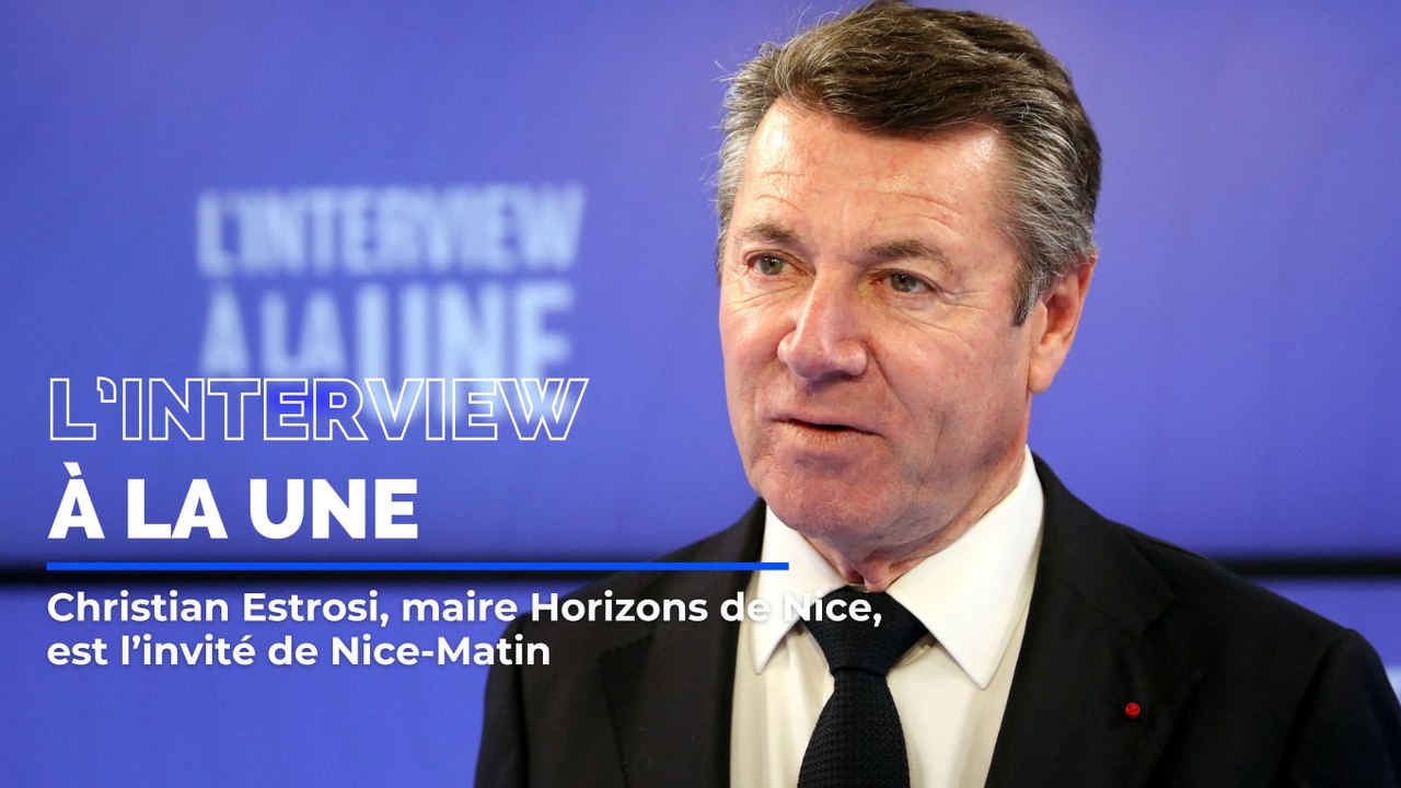 Christian Estrosi, maire Horizons de Nice,  est l’invité de Nice-Matin