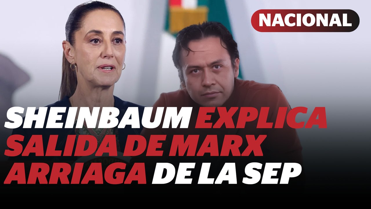 Sheinbaum explica que Marx Arriaga se negó a cambios en libros de texto | Reporte Indigo