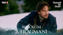 Taşacak Bu Deniz 19. Bölüm 2. Fragmanı