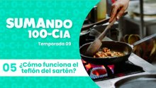 05 ¿Cómo funciona el teflón del sartén?