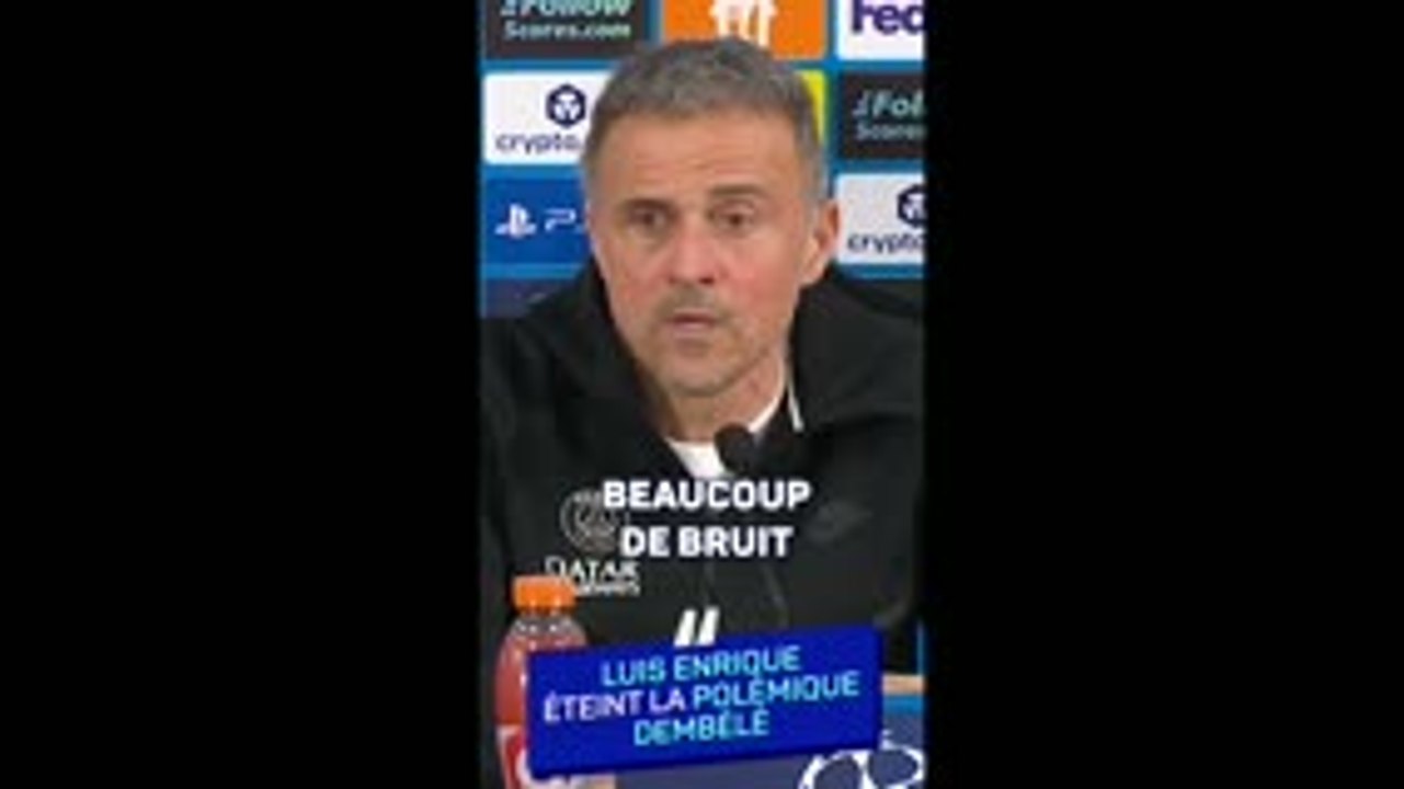 PSG - Luis Enrique : "Autour du PSG, il y a toujours beaucoup de bruit"