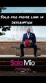 Solo Mio (2026) Hollywood Movie