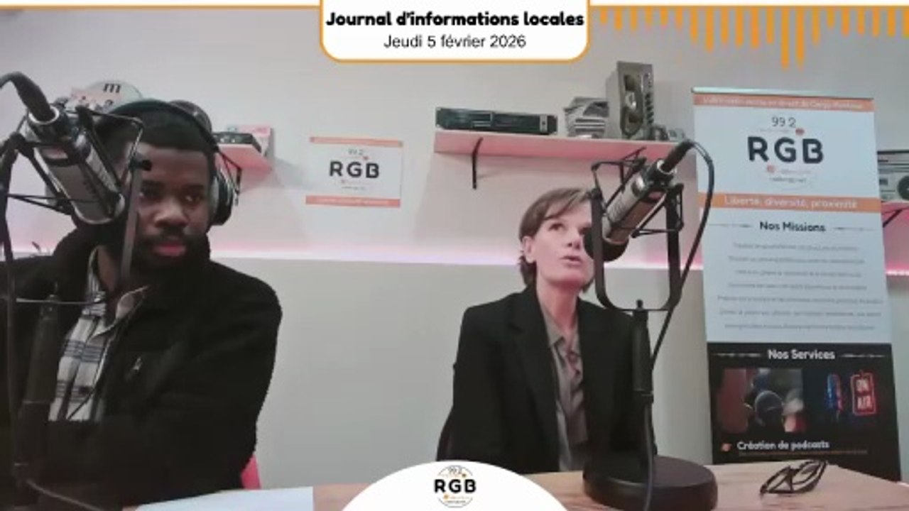Journal d'informations locales - Jeudi 5 février 2026 - Radio RGB 99.2 FM