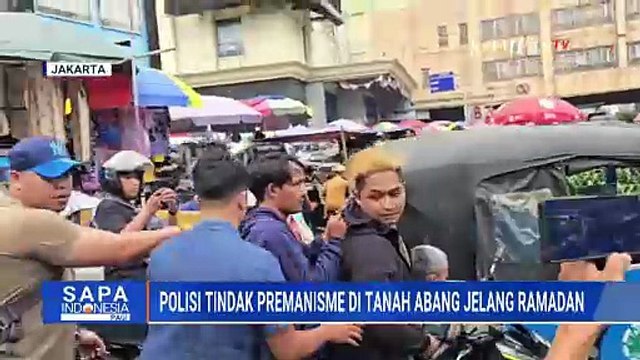 Aksi Pengejaran Warnai Razia Premanisme di Tanah Abang Jelang Ramadan | SAPA PAGI
