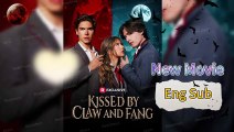 Kissed by Claw and Fang #englishsub 🍿