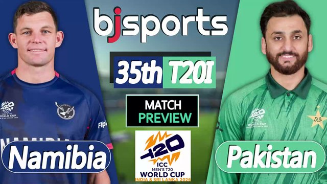 T20 World Cup 2026 | Pakistan vs Namibia 35th Match T20l Match Preview |