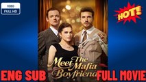 [Hot 2026🔥] Meet The Mafia Boyfriend -New Drama 2026 Full Engsub