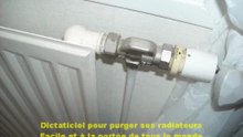 Tuto pour purger ses radiateurs, facile et à la portée de tous le monde